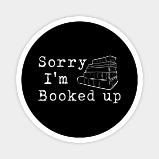 Sorry I'm Booked Up Magnet